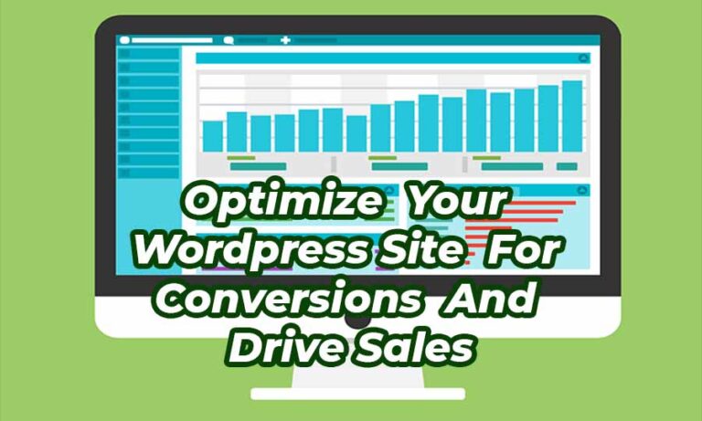 7 Simple Ways To Optimize Your WordPress Site For Conversions And Drive Sales