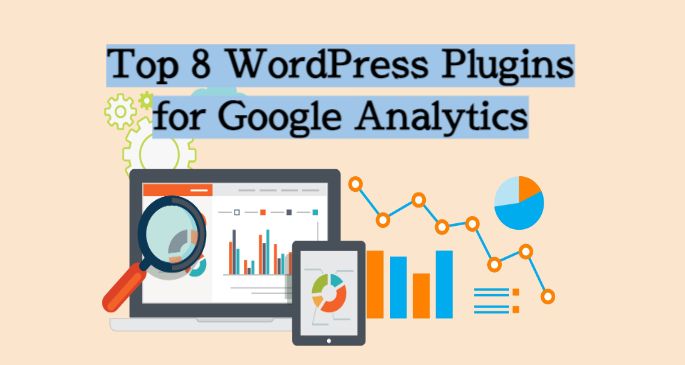 8 WordPress Plugins for Google Analytics
