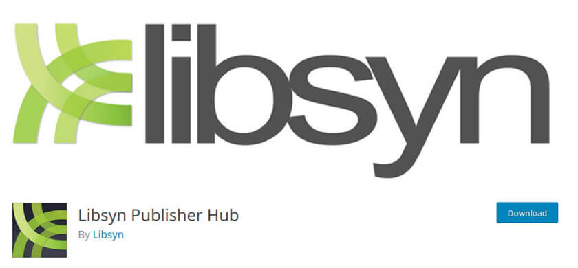Best WordPress Podcasting Plugins - Libsyn Publisher Hub